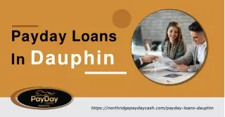 No Credit Check Required: Dauphin Payday Loans from Northridgepaydaycash