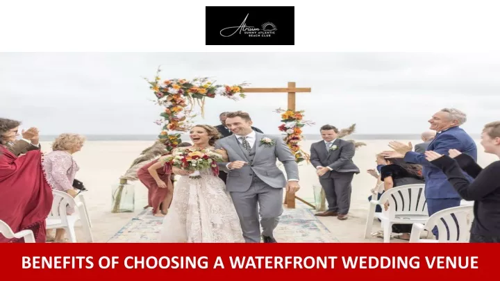 benefits of choosing a waterfront wedding venue