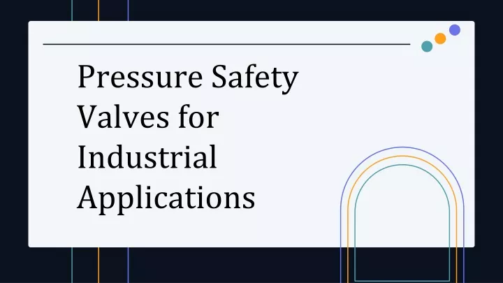 pressure safety valves for industrial applications