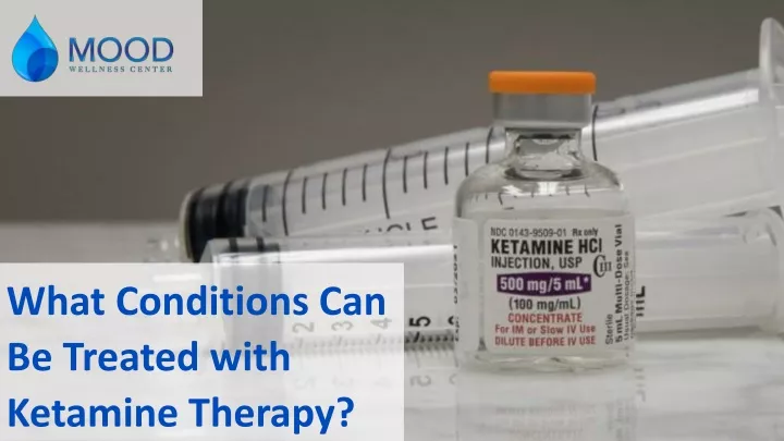what conditions can be treated with ketamine