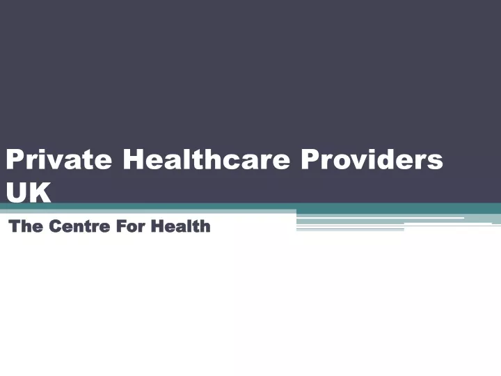 private healthcare providers uk