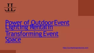 Power of Outdoor Event Lighting Rental in Transforming Event Space