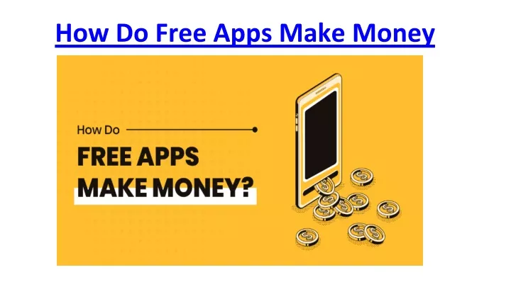 Ppt - How Do Free Apps Make Money Powerpoint Presentation, Free 