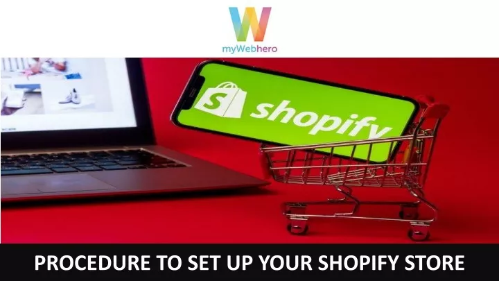 procedure to set up your shopify store