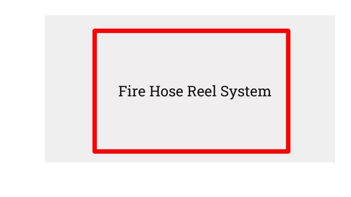 fire hose reel system