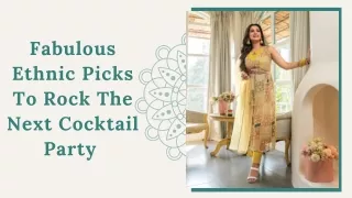 Fabulous Ethnic Picks To Rock The Next Cocktail Party