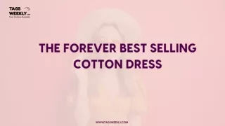 The Forever Best Selling Cotton Dress