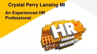 Crystal Perry Lansing MI - An Experienced Hr Professional