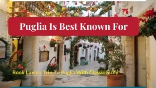 Puglia Is Best Known For