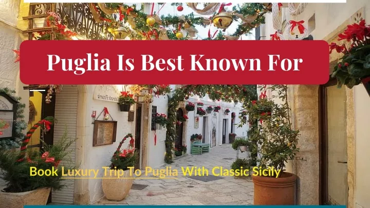 puglia is best known for