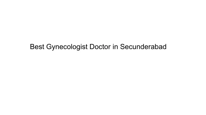 best gynecologist doctor in secunderabad