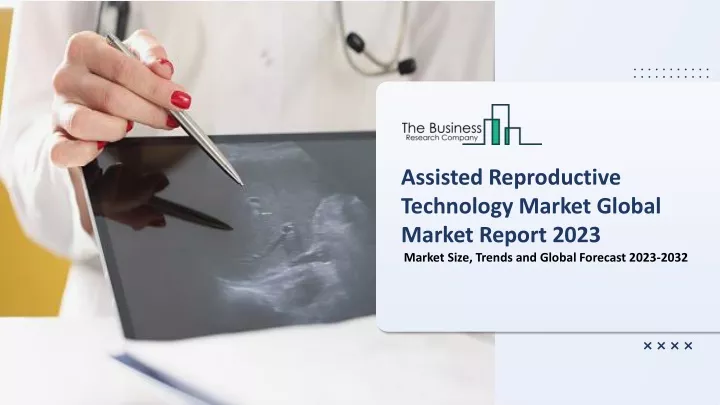 assisted reproductive technology market global