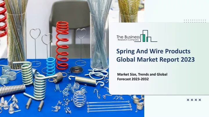 spring and wire products global market report 2023