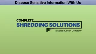 dispose sensitive information with us