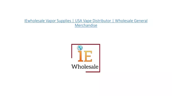 iewholesale vapor supplies usa vape distributor wholesale general merchandise