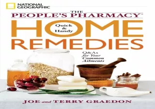 ‹download› [pdf] The People's Pharmacy Quick and Handy Home Remedies: Q&As for Y