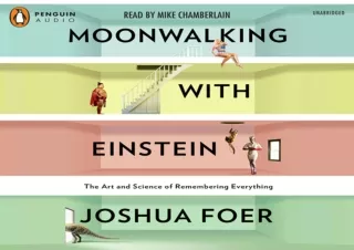 free ^read [pdf] Moonwalking with Einstein: The Art and Science of Remembering E