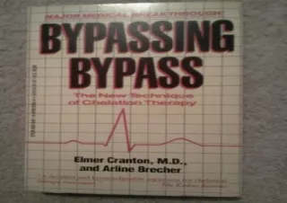 ^read [ebook] [pdf] Bypassing Bypass - the New Technique of Chelation Therapy