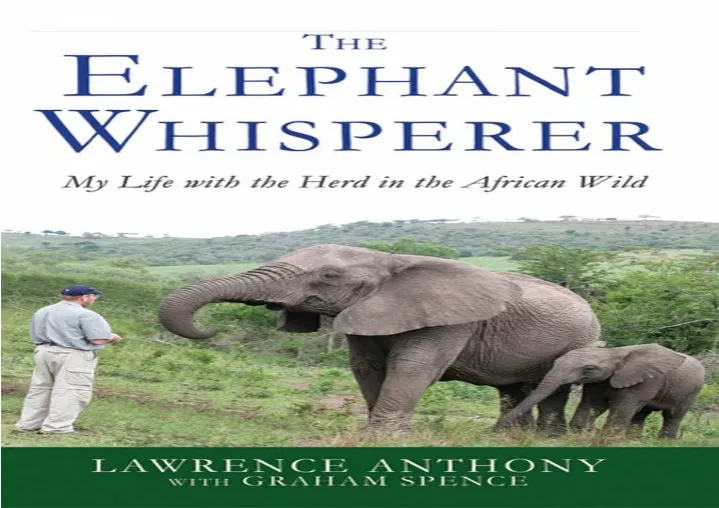 PPT - free read (pdf) The Elephant Whisperer: My Life with the Herd in ...