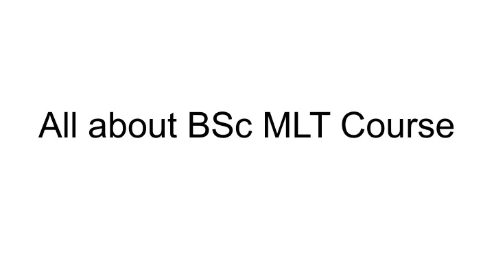 all about bsc mlt course