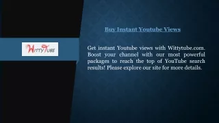 Buy Instant Youtube Views  Wittytube.com