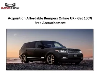 Acquisition Affordable Bumpers Online UK - Get 100% Free Accouchement