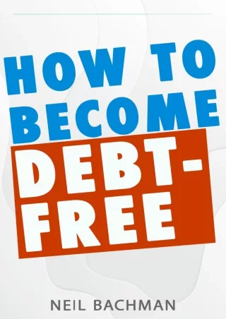 DOWNLOAD/PDF  How To Become Debt-Free Fast: A minimalist guide on how to pay off