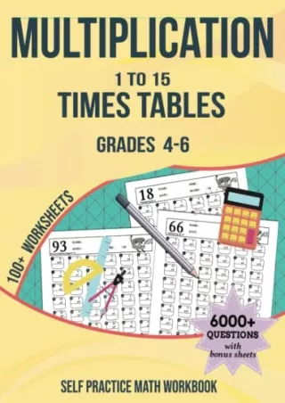 (PDF/DOWNLOAD) MULTIPLICATION : 1 To 15 Times Tables, Grades 4-6, 100  Worksheet