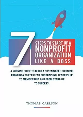 _PDF_ 7 Steps to Start Up a Nonprofit Organization Like a Boss: A Winning Guide