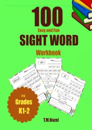 DOWNLOAD/PDF  100 Easy and Fun SIGHT WORD Workbook for Grades K1-2!: Confident W