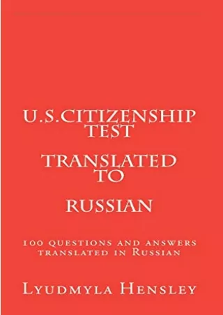 DOWNLOAD/PDF  U.S.Citizenship test translated in Russian: 100 questions U.S. Cit