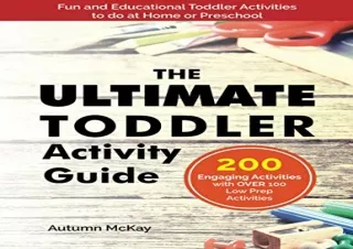 [READ PDF] The Ultimate Toddler Activity Guide: Fun & educational activities to