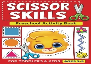 [DOWNLOAD PDF] Scissor Skills Preschool Activity Book: Learn to Cut Lines, Shape