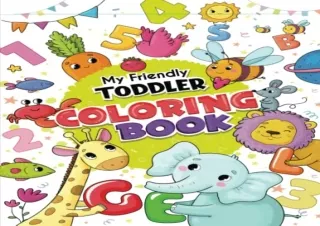 (PDF BOOK) My Friendly Toddler Coloring Book: Fun with Over 200  Cute Hand-Drawn