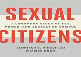 PDF Sexual Citizens: A Landmark Study of Sex, Power, and Assault on Campus andro