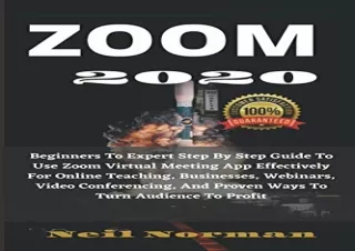 PDF Zoom 2020: Beginners To Expert Step By Step Guide To Use Zoom Virtual Meetin