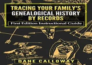 [DOWNLOAD PDF] Tracing Your Family's Genealogical History By Records: First Edit
