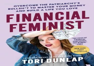[DOWNLOAD PDF] Financial Feminist: Overcome the Patriarchy's Bullsh*t to Master