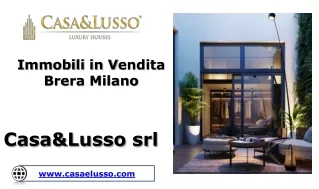 Immobili in Vendita Brera Milano - CASA&LUSSO SRL