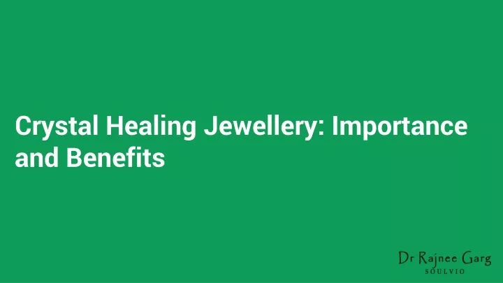 crystal healing jewellery importance and benefits