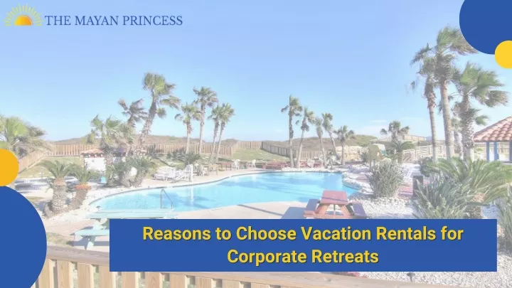 reasons to choose vacation rentals for reasons