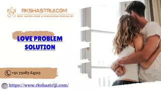 Love Problem Solution | Call Now |  91 75083 64313