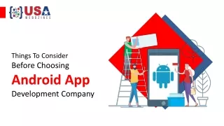 Things To Consider Before Choosing Android App Development Company