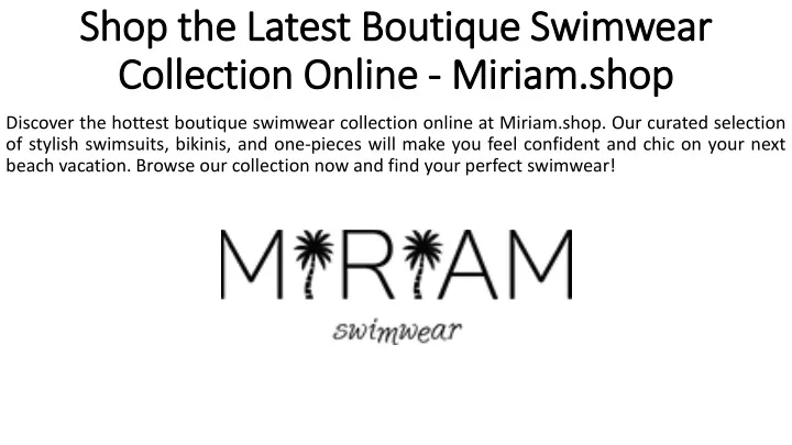 shop the latest boutique swimwear collection online miriam shop