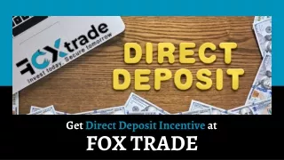 Get Direct Deposit Incentive at Fox Trade