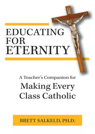 full ‹download› (pdf) Educating for Eternity: A Teacher's Companion for Mak