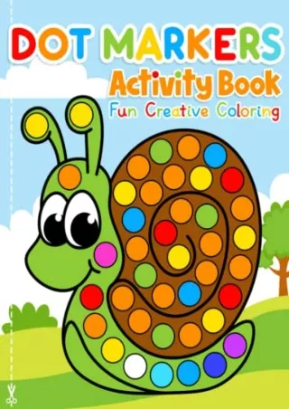 [ebook] ‹download› Dot Markers Activity Book Fun Creative Coloring: Toddler