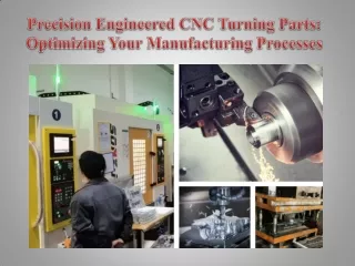 Precision Engineered CNC Turning Parts Optimizing Your Manufacturing Processes