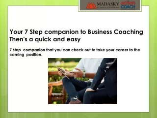 Your 7 Step companion to Business Coaching    Then's a quick and easy