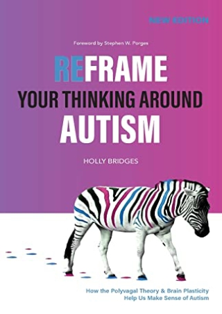 READ (PDF) Reframe Your Thinking Around Autism: How the Polyvagal Theory an